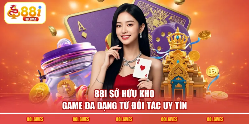 88I sở hữu kho game đa dạng từ đối tác uy tín