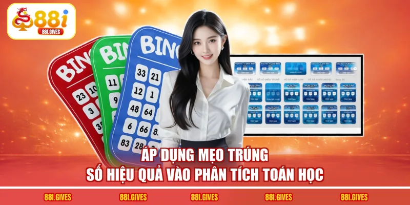 Áp dụng mẹo trúng số hiệu quả vào phân tích toán học