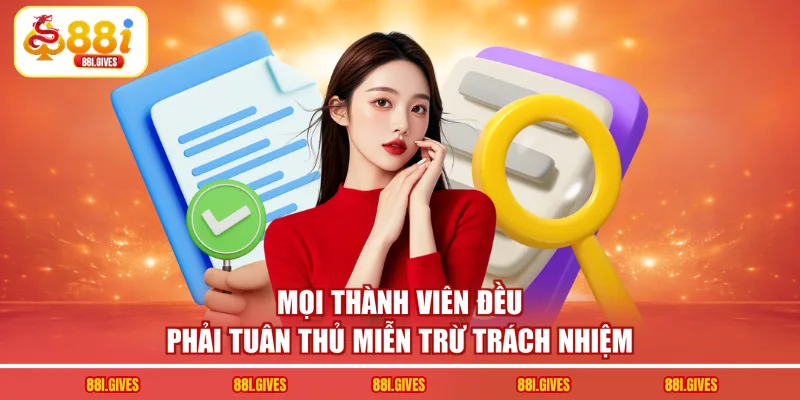 Mọi thành viên đều phải tuân thủ miễn trừ trách nhiệm
