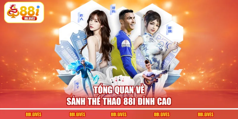 Tổng quan về sảnh thể thao 88I đỉnh cao